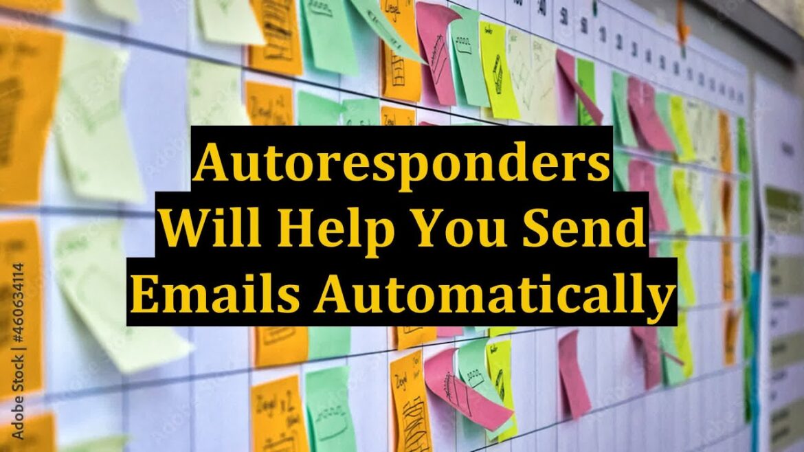 Autoresponders Will Help You Send Emails Automatically