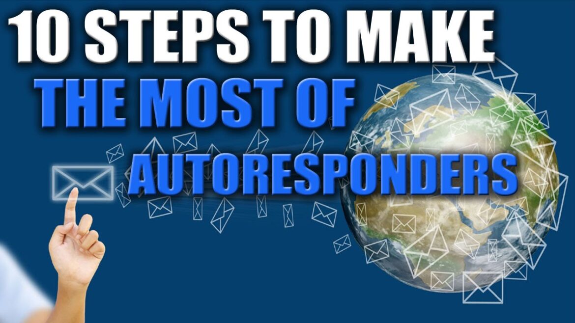 10 Steps to Make the Most of Autoresponders